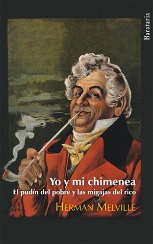 YO Y MI CHIMENEA. EL PUDÍN DEL POBRE Y LAS MIGAJAS DEL RICO | 9788492979196 | MELVILLE, HERMAN | Llibreria La Gralla | Librería online de Granollers