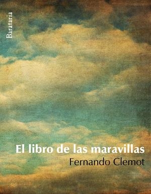 LIBRO DE LAS MARAVILLAS, EL | 9788495764911 | CLEMOT, FERNANDO | Llibreria La Gralla | Librería online de Granollers