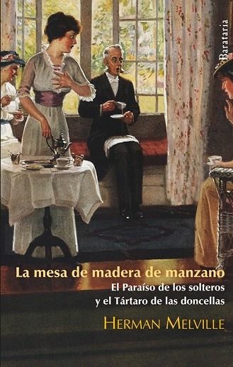 MESA DE MADERA DE MANZANO, LA | 9788492979189 | MELVILLE, HERMAN | Llibreria La Gralla | Llibreria online de Granollers