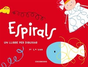 ESPIRALS. UN LLIBRE PER DIBUIXAR | 9788493512750 | ZOO, LA | Llibreria La Gralla | Librería online de Granollers
