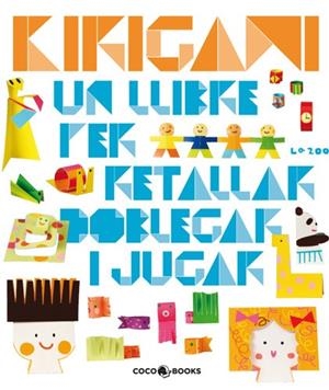 KIRIGAMI. UN LLIBRE PER RETALLAR DOBLEGAR I JUGAR | 9788493782139 | ZOO, LA | Llibreria La Gralla | Librería online de Granollers