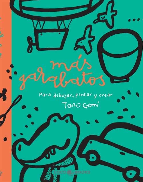 MAS GARABATOS. PARA DIBUJAR PINTAR Y CREAR | 9788493562724 | GOMI, TARO | Llibreria La Gralla | Librería online de Granollers
