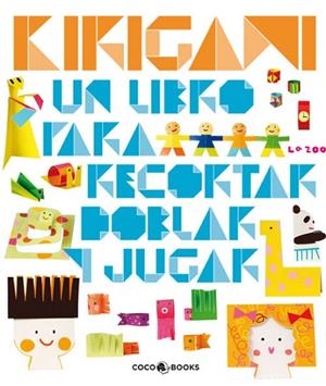 KIRIGAMI. UN LIBRO PARA RECORTAR DOBLAR Y JUGAR | 9788493782122 | ZOO, LA | Llibreria La Gralla | Librería online de Granollers