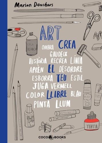 ART. CREA EL TEU LLIBRE | 9788493847159 | DEUCHARS, MARION | Llibreria La Gralla | Llibreria online de Granollers