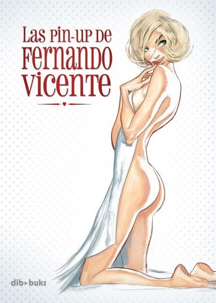 PIN UP DE FERNANDO VICENTE, LAS | 9788460916024 | VICENTE, FERNANDO | Llibreria La Gralla | Librería online de Granollers