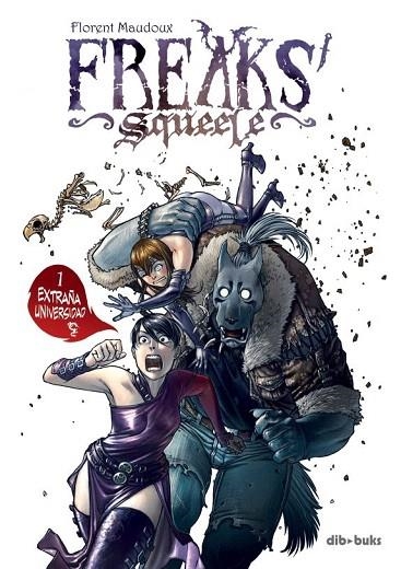 FREAKS' SQUEELE 1. EXTRAÑA UNIVERSIDAD | 9788492902613 | MAUDOUX, FLORENT | Llibreria La Gralla | Librería online de Granollers