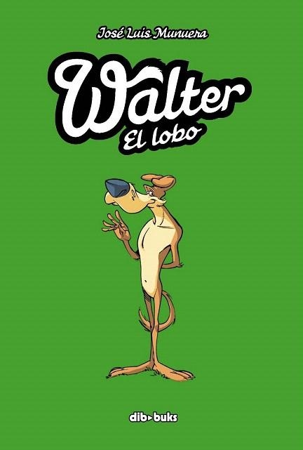 WALTER EL LOBO | 9788492902866 | MUNUERA, JOSÉ LUIS | Llibreria La Gralla | Llibreria online de Granollers
