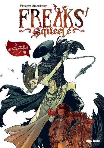 FREAKS' SQUEELE 3. EL TANGO DE LA MUERTE | 9788494027802 | MAUDOUX, FLORENT | Llibreria La Gralla | Librería online de Granollers