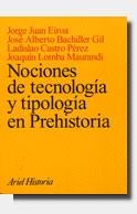 NOCIONES DE TECNOLOGIA Y TIPOLOGIA EN PREHISTORIA | 9788434466166 | EIROA, JORGE JUAN / BACHILLER GIL, JOSE ALBERTO | Llibreria La Gralla | Librería online de Granollers