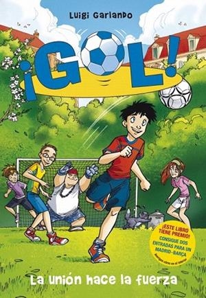 UNION HACE LA FUERZA, LA (GOL, 4) | 9788484416128 | GARLANDO, LUIGI | Llibreria La Gralla | Llibreria online de Granollers