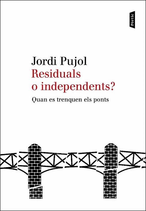 RESIDUALS O INDEPENDENTS | 9788498091885 | PUJOL, JORDI | Llibreria La Gralla | Librería online de Granollers