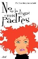 NO SE LO DIGAS A MIS PADRES | 9788434444492 | GUEMBE, PILAR / GOÑI, CARLOS | Llibreria La Gralla | Llibreria online de Granollers