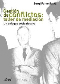 GESTION DE CONFLICTOS: TALLER DE MEDIACION. UN ENFOQUE SOCIO | 9788434442702 | FARRE SALVA, SERGI | Llibreria La Gralla | Librería online de Granollers