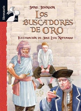 BUSCADORES DE ORO, LOS (LIBROSAURIO) | 9788479429140 | JOHNSON, JANE | Llibreria La Gralla | Librería online de Granollers