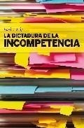 DICTADURA DE LA INCOMPETENCIA, LA (CASTELLA) | 9788498750553 | ROIG, XAVIER | Llibreria La Gralla | Librería online de Granollers