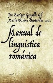 MANUAL DE LINGÜISTICA ROMANICA | 9788434482685 | GARGALLO GIL, J.E.; REINA BASTARDAS, M. | Llibreria La Gralla | Librería online de Granollers
