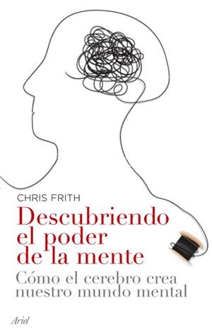 DESCUBRIENDO EL PODER DE LA MENTE | 9788434453593 | FRITH, CHRIS | Llibreria La Gralla | Llibreria online de Granollers