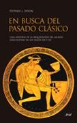 EN BUSCA DEL PASADO CLASICO.UNA HISTORIA DE LA ARQUEOLOGIA | 9788434453524 | DYSON, STEPHEN L. | Llibreria La Gralla | Librería online de Granollers