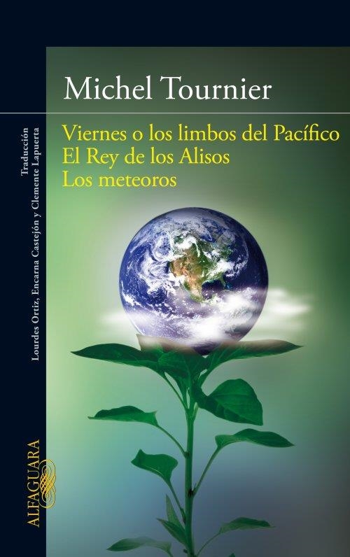 VIERNES O LOS LIMBOS DEL PACÍFICO / EL REY DE LOS ALISOS / LOS METEOROS | 9788420411101 | TOURNIER, MICHEL | Llibreria La Gralla | Llibreria online de Granollers