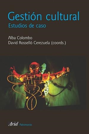 GESTION CULTURAL.ESTUDIOS DE CASO | 9788434422261 | COLOMBO, ALBA / ROSELLO, DAVID | Llibreria La Gralla | Librería online de Granollers