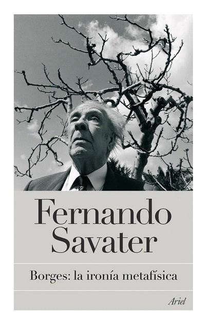 BORGES. LA IRONIA METAFISICA | 9788434453920 | SAVATER, FERNANDO | Llibreria La Gralla | Llibreria online de Granollers