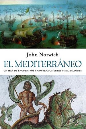 MEDITERRANEO, EL | 9788434453876 | NORWICH, JOHN JULIUS | Llibreria La Gralla | Librería online de Granollers