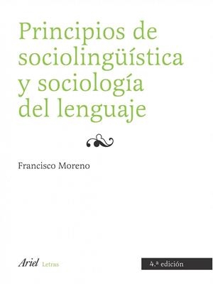 PRINCIPIOS DE SOCIOLINGUISTICA Y SOCIOLOGIA DEL LENGUAJE | 9788434482777 | MORENO FERNANDEZ, FRANCISCO | Llibreria La Gralla | Librería online de Granollers