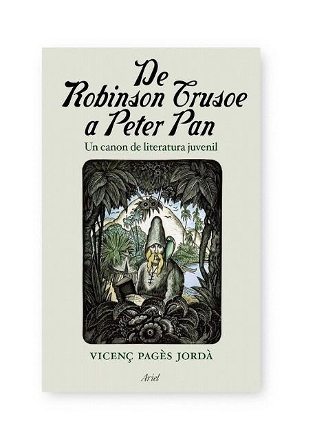 DE ROBINSON CRUSOE A PETER PAN | 9788434488106 | PAGES, VICENÇ | Llibreria La Gralla | Librería online de Granollers