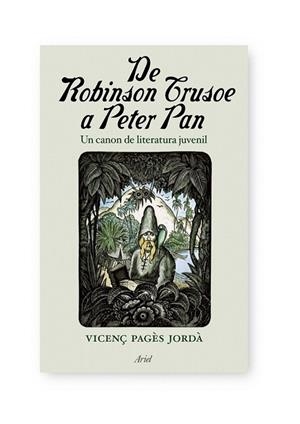 DE ROBINSON CRUSOE A PETER PAN | 9788434488106 | PAGES, VICENÇ | Llibreria La Gralla | Llibreria online de Granollers