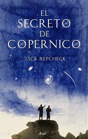 SECRETO DE COPERNICO, EL | 9788434488335 | REPCHEK, JACK | Llibreria La Gralla | Llibreria online de Granollers