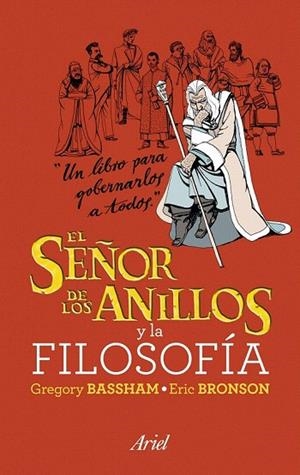 SEÑOR DE LOS ANILLOS Y LA FILOSOFIA, EL | 9788434469211 | BASSHAM, GREGORY / BRONSON, ERIC | Llibreria La Gralla | Librería online de Granollers