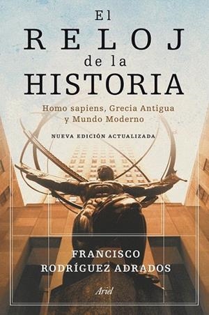 RELOJ DE LA HISTORIA, EL (6/5/2010) | 9788434469228 | RODRIGUEZ ADRADOS, FRANCISCO | Llibreria La Gralla | Llibreria online de Granollers