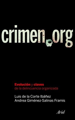 CRIMEN.ORG | 9788434469365 | DE LA CORTE IBAÑEZ, LUIS / GIMENEZ- SALINAS FRAMIS, ANDREA | Llibreria La Gralla | Librería online de Granollers