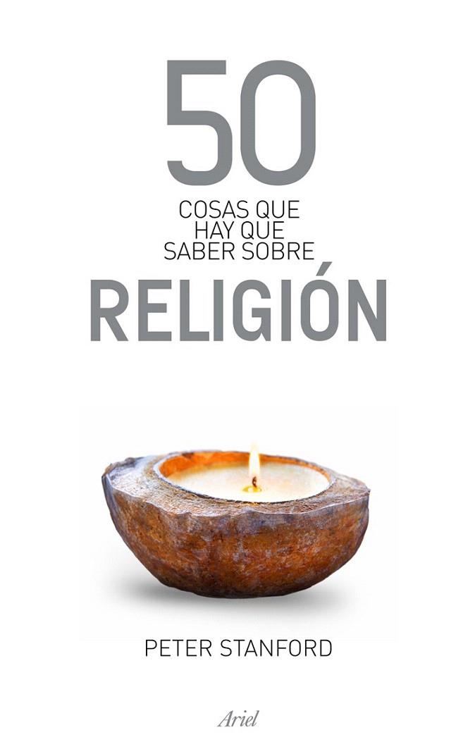 50 COSAS QUE HAY QUE SABER SOBRE RELIGIÓN | 9788434469471 | STANFORD, PETER | Llibreria La Gralla | Llibreria online de Granollers