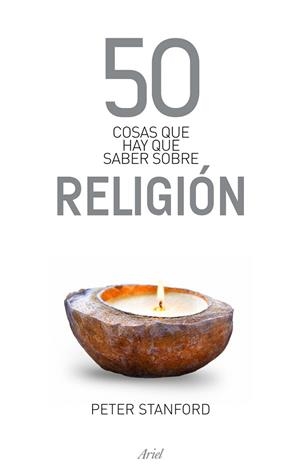 50 COSAS QUE HAY QUE SABER SOBRE RELIGIÓN | 9788434469471 | STANFORD, PETER | Llibreria La Gralla | Librería online de Granollers