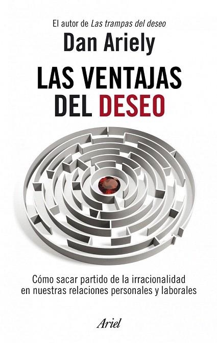 VENTAJAS DEL DESEO, LAS | 9788434469686 | ARIELY, DAN | Llibreria La Gralla | Librería online de Granollers