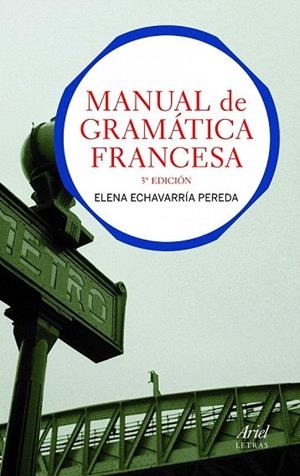 MANUAL DE GRAMÁTICA FRANCESA | 9788434413511 | ECHEVERRÍA PEREDA, ELENA | Llibreria La Gralla | Librería online de Granollers