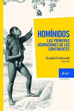 HOMINIDOS. LAS PRIMERAS OCUPACIONES DE LOS CONTINENTES | 9788434413344 | CARBONELL, EUDALD | Llibreria La Gralla | Librería online de Granollers