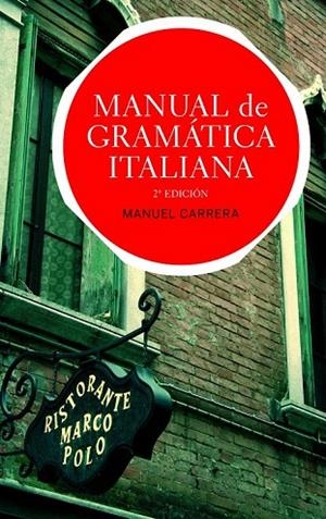 MANUAL DE GRAMATICA ITALIANA | 9788434413573 | CARRERA DIAZ, MANUEL | Llibreria La Gralla | Librería online de Granollers