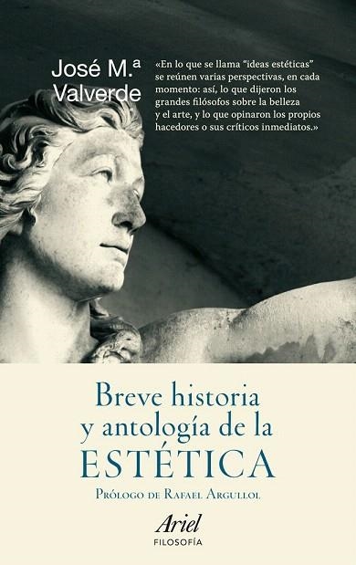 BREVE HISTORIA Y ANTOLOGÍA DE LA ESTÉTICA | 9788434413672 | VALVERDE, JOSÉ MARÍA | Llibreria La Gralla | Librería online de Granollers