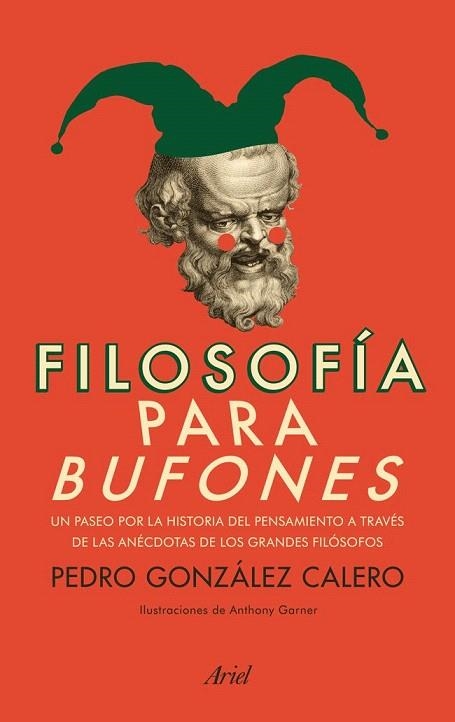 FILOSOFÍA PARA BUFONES | 9788434400344 | GONZÁLEZ CALERO, PEDRO | Llibreria La Gralla | Librería online de Granollers