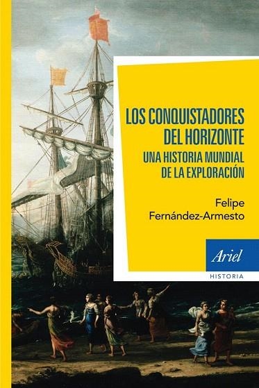 CONQUISTADORES DEL HORIZONTE, LOS  | 9788434401020 | FERNÁNDEZ-ARMESTO, FELIPE | Llibreria La Gralla | Librería online de Granollers