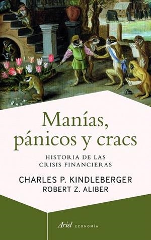 MANÍAS PÁNICOS Y CRACS | 9788434404939 | KINDLEBERGER, CHARLES P.; ALIBER, ROBERT Z. | Llibreria La Gralla | Llibreria online de Granollers