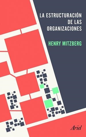 ESTRUCTURACIÓN DE LAS ORGANIZACIONES, LA | 9788434405417 | MINTZBERG, HENRY | Llibreria La Gralla | Librería online de Granollers