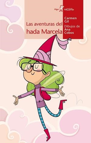 AVENTURAS DEL HADA MARCELA, LAS (CALCETÍN,72) | 9788498454369 | GIL, CARMEN | Llibreria La Gralla | Librería online de Granollers