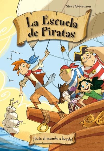ESCUELA DE PIRATAS 2, LA. TODO EL MUNDO A BORDO | 9788492691326 | STEVENSON, STEVE | Llibreria La Gralla | Librería online de Granollers