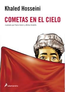 COMETAS EN EL CIELO (NOVELA GRÁFICA) | 9788498383980 | HOSSEINI, KHALED; CELONI, FABIO; ANDOLFO, MIRKA | Llibreria La Gralla | Librería online de Granollers