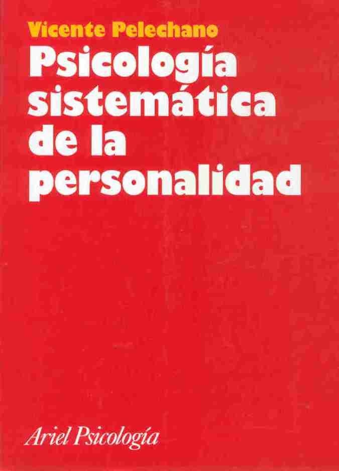 PSICOLOGIA SISTEMATICA DE LA PERSONALIDAD | 9788434408869 | PELECHANO, VICENTE | Llibreria La Gralla | Librería online de Granollers
