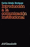 INTRODUCCION A LA COMINICACION INSTITUCIONAL (COMUNICACION) | 9788434412835 | SOTELO ENRIQUEZ, CARLOS | Llibreria La Gralla | Llibreria online de Granollers