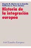 HISTORIA DE LA INTEGRACION EUROPEA (ESTUDIOS EUROPEOS) | 9788434431119 | AA VV | Llibreria La Gralla | Llibreria online de Granollers